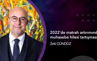 2022’de matrah artırımında muhasebe hilesi tartışması